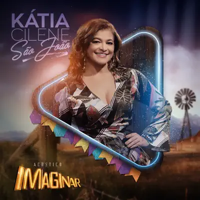 Acústico Imaginar: Kátia Cilene - São João - Katia Cilene