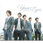 ARASHI - Your Eyes