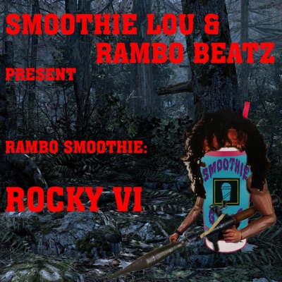 Rambo Smoothie: Rocky VI