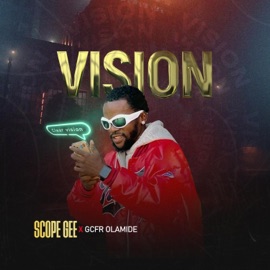 Vision (feat. GCFR OLAMIDE) Scope Gee
