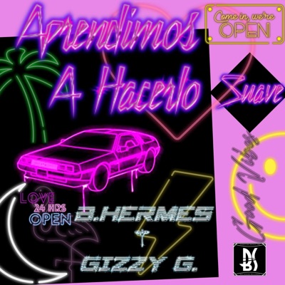 Apredimos a Hacerlo Suave (feat. B.Hermes) - Single