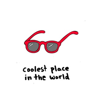 Coolest Place in the World - Single