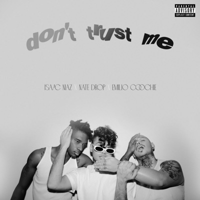 Dont Trust Me (feat. EMILIO COOCHIE & NATE DROP) - Single