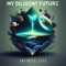Infinite Life - My Diligent Future lyrics