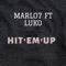 Hit'em'up (feat. Luko) - Marlo7 lyrics