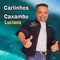 Luciana - Carlinhos Caxambu lyrics
