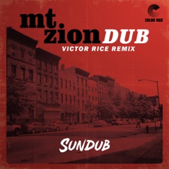 Mt. Zion Dub (Victor Rice Remix) [Victor Rice Remix] - Single