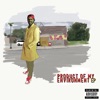 Product of My Environment - EP