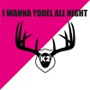 I Wanna Yodel All Night - EP