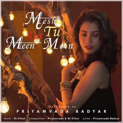 Mesh Tu Aur Meen Mein (feat. Priyamvada Badyar) - Single