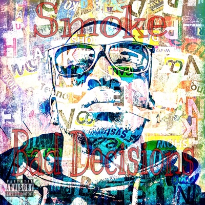 Smoke & Bad Decisions - EP