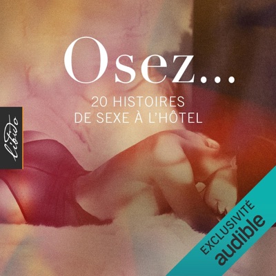Osez... 20 histoires de sexe à l'hôtel: Osez...