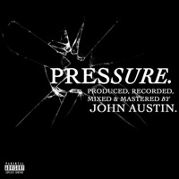Pressure - Single - John Austin