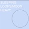 Moon Room - Sleeping Loops lyrics