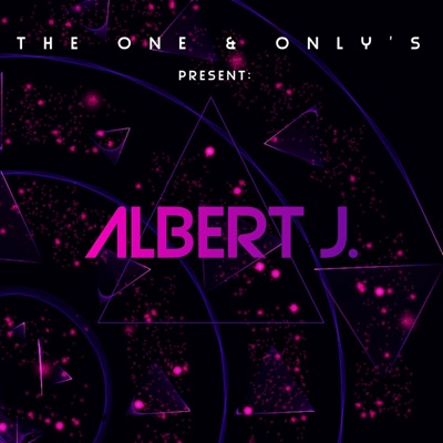 The One & Only's Present: Albert J.