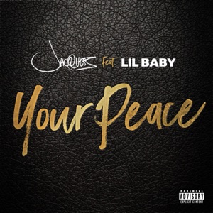 Your Peace (feat. Lil Baby) - Single