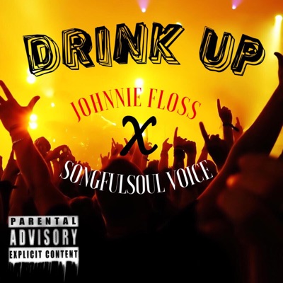 Drink Up (feat. Johnnie Floss) - Single