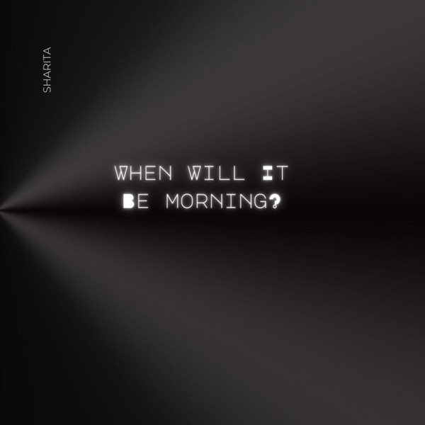 When Will It Be Morning
