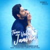 Shahid Mallya - Tenu Vekhi Jaavan