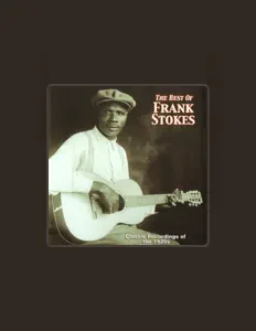 Listen to Frank Stokes, watch music videos, read bio, see tour dates & more!