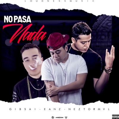 No Pasa Nada (feat. Eanz & Gibsai) - Single