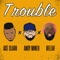 Trouble (feat. Andy Mineo & Beleaf) - Ace Clark lyrics