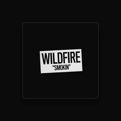 Listen to Wildfire, watch music videos, read bio, see tour dates & more!
