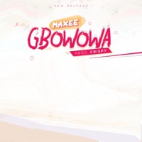 Gbowowa - Single - Maxee