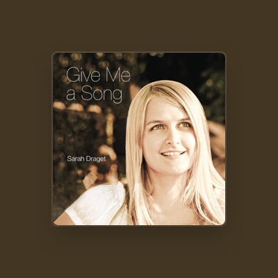 Listen to Sarah Draget, watch music videos, read bio, see tour dates & more!