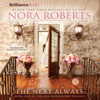 The Next Always: Inn BoonsBoro Trilogy, Book 1 (Abridged) - Nora Roberts