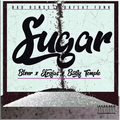 Sugar (feat. Blxnr & Baby Temple) - Single