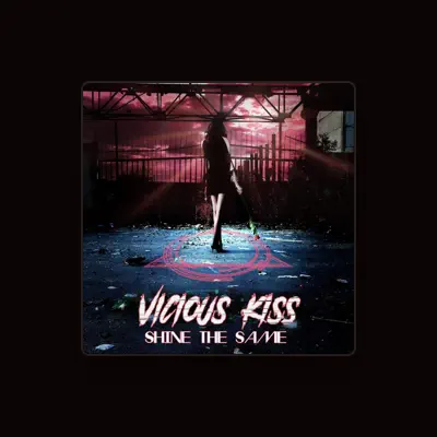 Listen to Vicious Kiss, watch music videos, read bio, see tour dates & more!