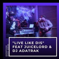 Live Like Dis (feat. Juicelord & DJ Adatrak) - Single - Rich Garvey