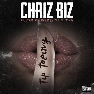 Tip Toeing (feat. Don Dough & Lil Thug) - Single