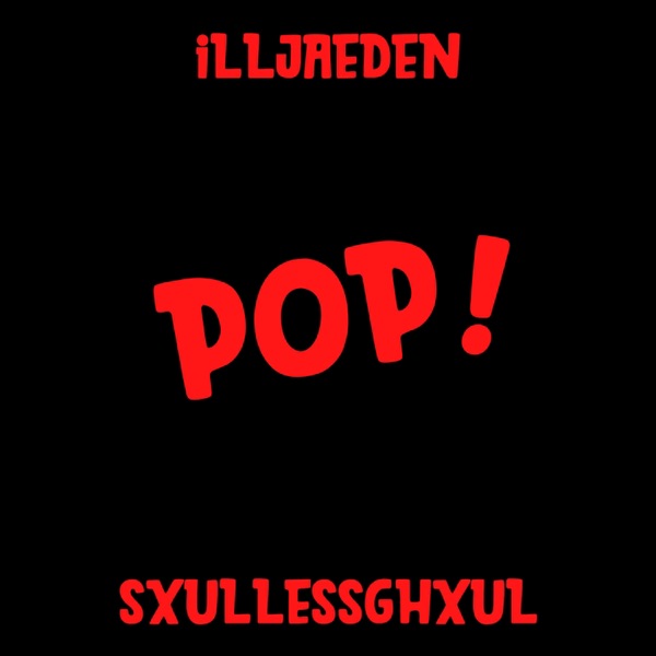 POP! (feat. Sxullessghxul)