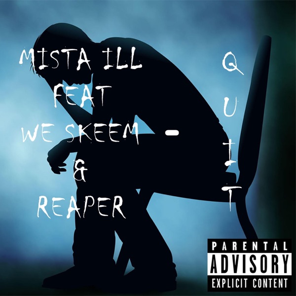 Quit (feat. We Skeem & Reaper)
