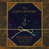 The Last Lecture - Randy Pausch & Jeffrey Zaslow