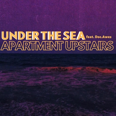 Under the Sea (feat. Doc.Awes) - Single