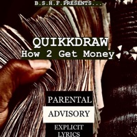 How 2 Get Money - Single - Quikkdraw