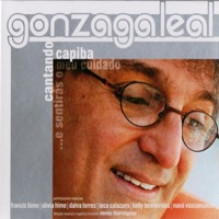Cantando Capiba... E Sentirás o Meu Cuidado - Gonzaga Leal