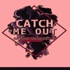 Catch Me Out - Single