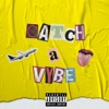 Catch a Vybe (feat. Ez Rivera, Jnuzh & Sora) - Single