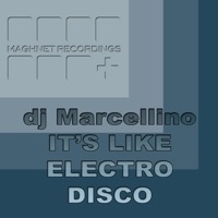 It's Like Electro Disco - EP - DJ Marcellino