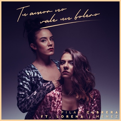 Tu Amor No Vale un Bolero (feat. Lorena Jiménez) - Single