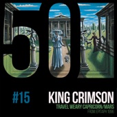 King Crimson - Travel Weary Capricorn / Mars