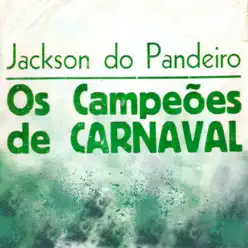 Os Campeões de Carnaval - Single - Jackson do Pandeiro Os Campeões de Carnaval - Single - Jackson do Pandeiro