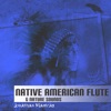 Native American Flute & Nature Sounds