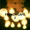 French Café 2, 2020