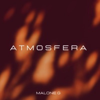 Atmósfera - Single - Malone G