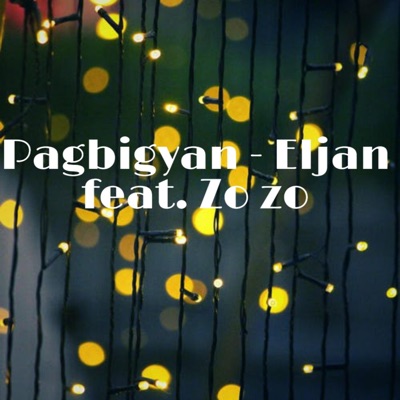 Pagbigyan (feat. Zo Zo) - Single